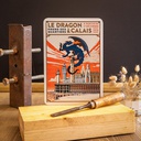 Plaque métal "Le Dragon prend ses quartiers à Calais"
